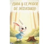 LUNA Y EL PODER DE INTENTARLO