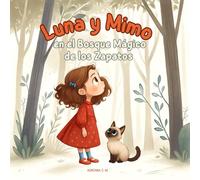 Luna y Mimo: en el Bosque Mágico de los Zapatos