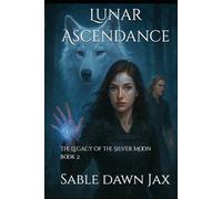 Lunar Ascendance: The Legacy of the Silver Moon