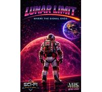 Lunar Limit: Where The Signal Ends: 1