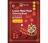 Lunar New Year Coloring Book : Bilingual Chinese and English : Learn Chinese Coloring Book Chinese New Year : Chinese Culture: Tiger Trees Bilingual Coloring Book Series