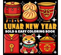 Lunar New Year Coloring Book | Bold and Easy Coloring Book: 70 Pages - 8.5" x 8.5" - For Holidays Lovers