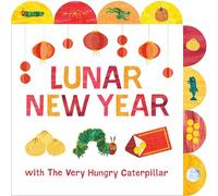 Lunar New Year With the Very Hungry Caterpillar: A Tabbed Board Book