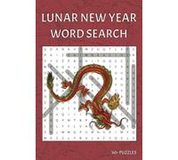 Lunar New Year Word Search: Celebrate the Lunar New Year with Fun and Engaging Word Puzzles for All Ages