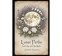 Lunar Paths: Gentle Magic of the Sky’s Rhythms
