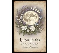 Lunar Paths: Gentle Magic of the Sky’s Rhythms