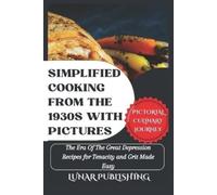 Lunar Publishing Steve Da Simplified Cooking From The 1930s With Pi (Tascabile)