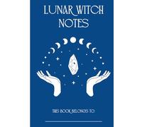 Lunar Witch Notebook: Lined Journal with Celestial Motifs | 120 Pages for Moon Magic, Rituals & Reflections