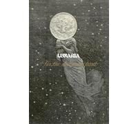 LUNARIA: For the dreaming kind