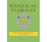 LUNARIA Mandalas floreales Vol.2. Libro de 65 Mandalas para Colorear y Desconectar. Antiestrés. Relajación. Flores. Arte para disminuir el estrés. Tiempo para ti. Tamaño 21.59 × 27.94 cm.