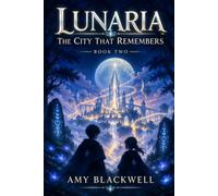 Lunaria: The City that Remembers