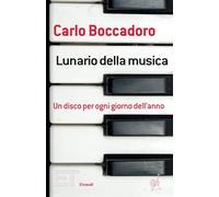 Lunario della musica: Un disco per ogni giorno dell'anno