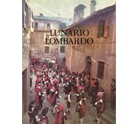 Lunario Lombardo. Il Mondo Popolare in Lombardia - [Banco Ambrosiano]