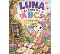 Luna's ABC Adventure Coloring Book: Learn Letters, Words, and Creativity with Luna!