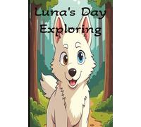 Luna's Day Exploring