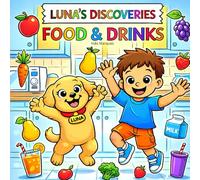 Luna's Discoveries: Food & Drinks - The creative coloring book for childreen