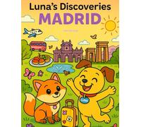 Luna's Discoveries - Madrid: The wonderful coloring book for kids
