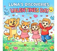 Luna's Discoveries: Valentine's Day - The loving coloring book for kids