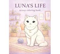 Luna's Life - a cozy coloring book: Coloring Book For Adults with Affirmations