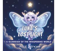 Luna's Lost Light: A Guardian of the Whispering World