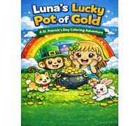 Luna's Lucky Pot of Gold: A St. Patrick's Day Coloring Adventure