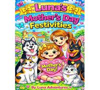 Luna's Mother's Day Festivities