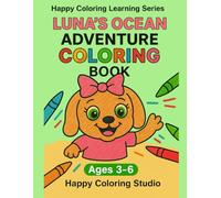 LUNA'S OCEAN ADVENTURE Coloring Book: Fun Coloring and Learning Book for Kids: Numbers, Counting, and English Words
