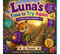 Luna's Time to Try Again: A Story About Trying Again, Building Confidence and Growing Braver