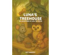 Luna's Treehouse: A heartwarming bedtime story about teamwork and friendship for children ages 2-7