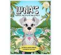 Luna's Tropical Tale Of Love And Loyalty