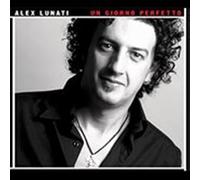 Alex Lunati - Un Giorno Perfetto - Cd