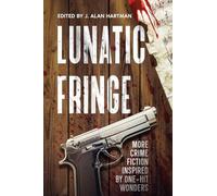 Lunatic Fringe: 5