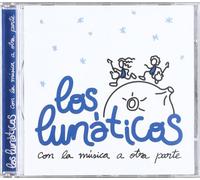 Lunaticos - Con La Musica a Otra Parte [Import]