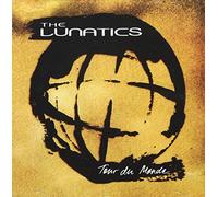LUNATICS - TOUR DU MONDE