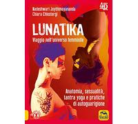 Lunatika 4D. Viaggio nell'universo femminile