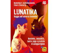 Lunatika 4D. Viaggio nell'universo femminile