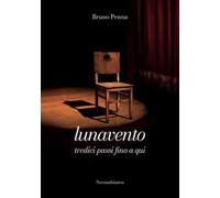 Lunavento. Tredici passi fino a qui