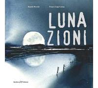 Lunazioni. Ediz. illustrata