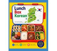 Lunch Box Korean: Learn Korean Language and Culture Through Dosirak