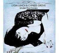 Lydia Lunch & Cypress Grove Under the Covers (CD) Album