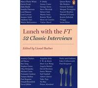 Lunch with the FT: 52 Classic Interviews (2015-11-05)