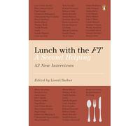 Lionel Barber – Lunch with the FT – A Second Helping – Tascabile