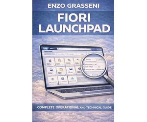 Lunchpad Fiori: Fiori Lunchpad User Guide and Comparison with SAP GUI