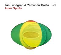 Jan Lundgren & Yamandu Costa Inner Spirits (CD) Album