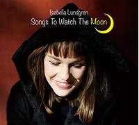 Lundgren Isabella - SONGS TO WATCH THE MOON