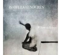 LUNDGREN, ISABELLA - WHERE IS MY HOME