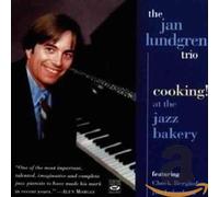 LUNDGREN, JAN -TRIO- - COOKING! AT THE JAZZ BAKE