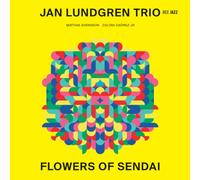Lundgren,Jan Trio - Flowers of Sendai