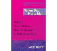 Lundy Bancroft When Dad Hurts Mom (Tascabile)