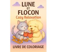 Lune et Flocon Cozy Relaxation: Livre de Coloriage
